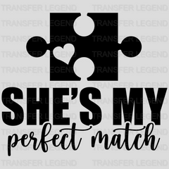 She / He Is My Perfect Match Puzzle Piece Valentines Design - DTF heat transfer - transferlegend