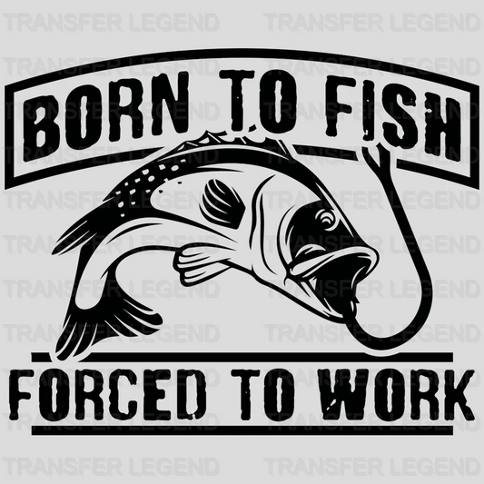 Born To Fish - Fish Design DTF Heat Transfer - transferlegend