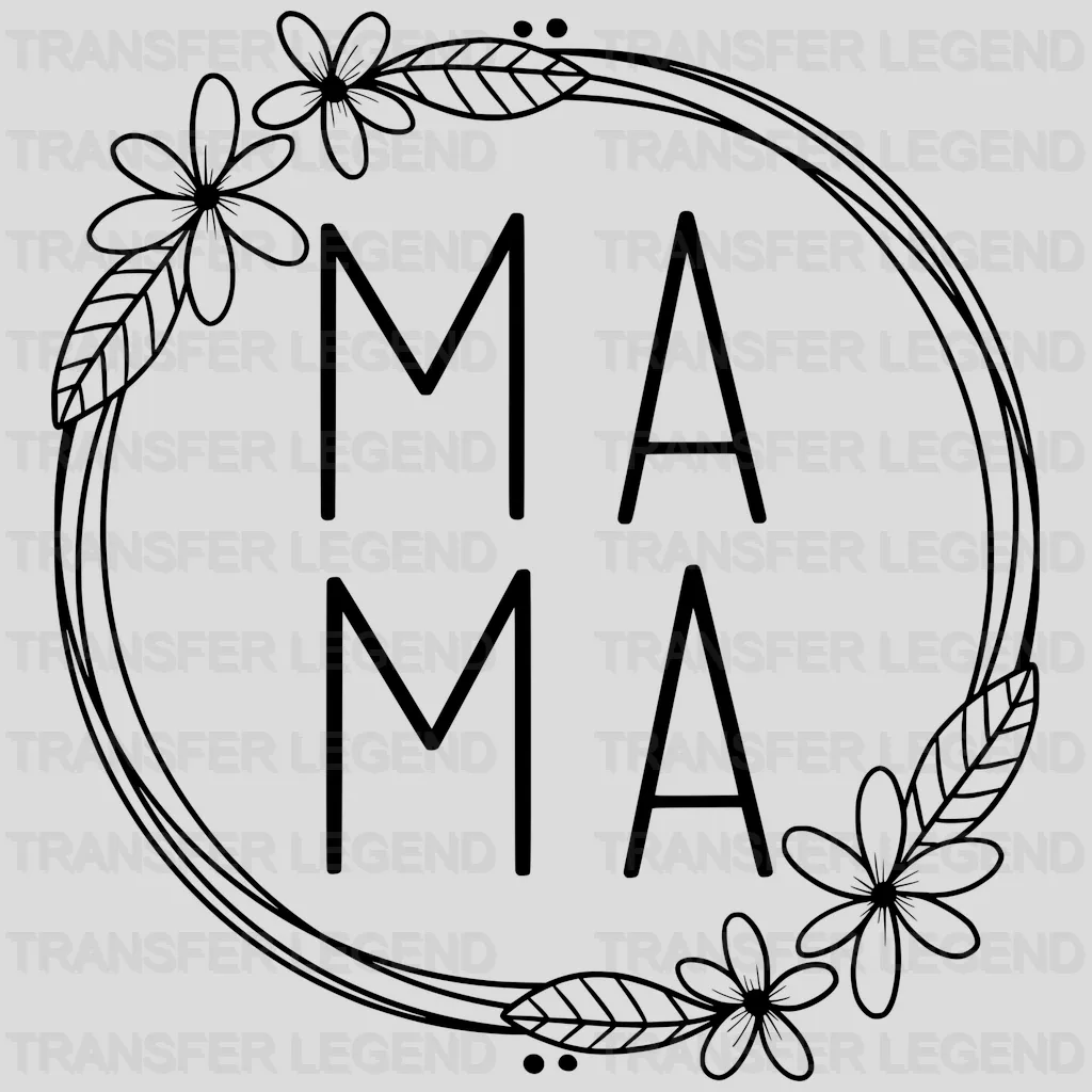 Mama Wreath Floral  - Mothers Day  - Funny Mom - Pregnancy Announcement - Design - DTF heat transfer - transferlegend