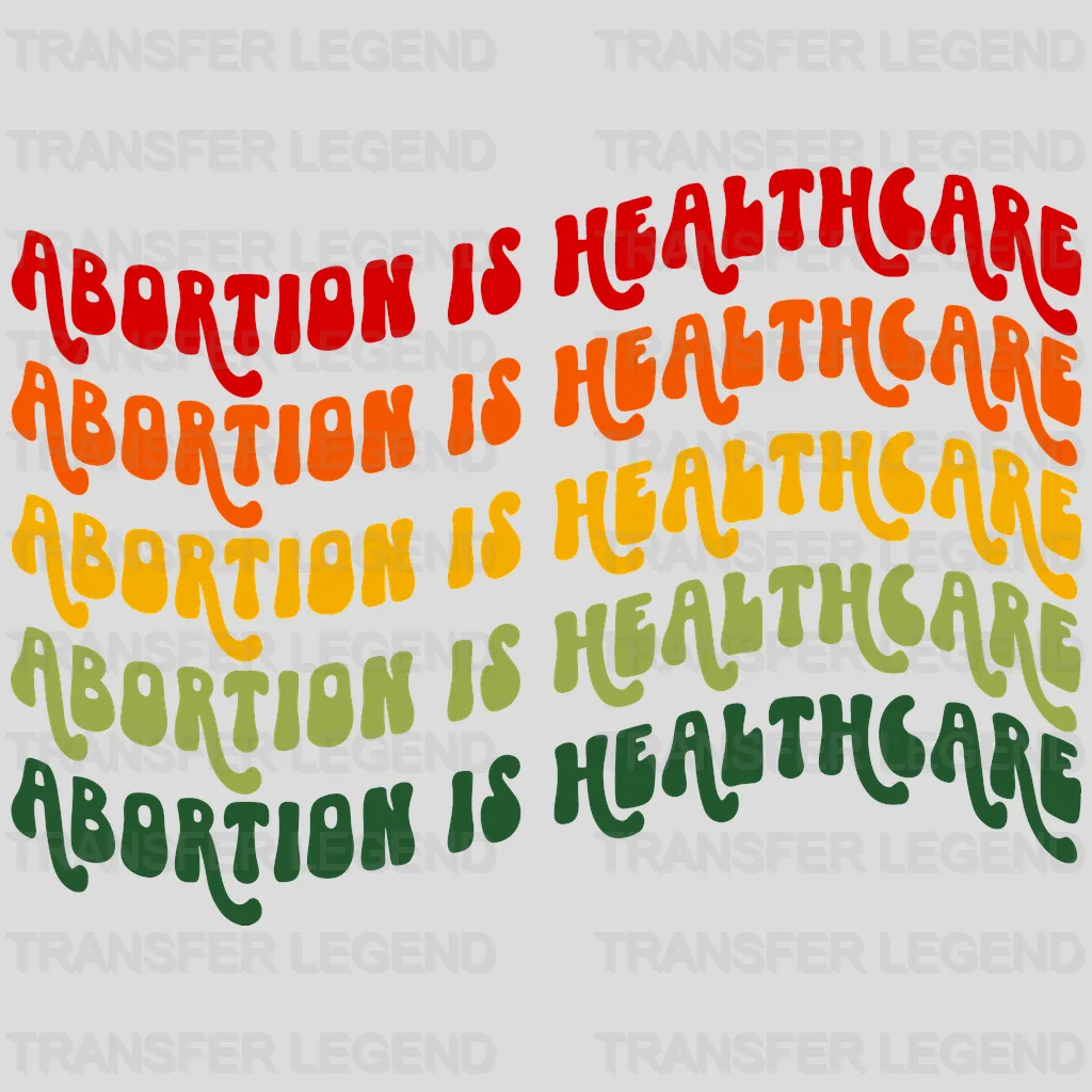 Abortion is Healthcare Colorful Wavy Design - DTF heat transfer - transferlegend