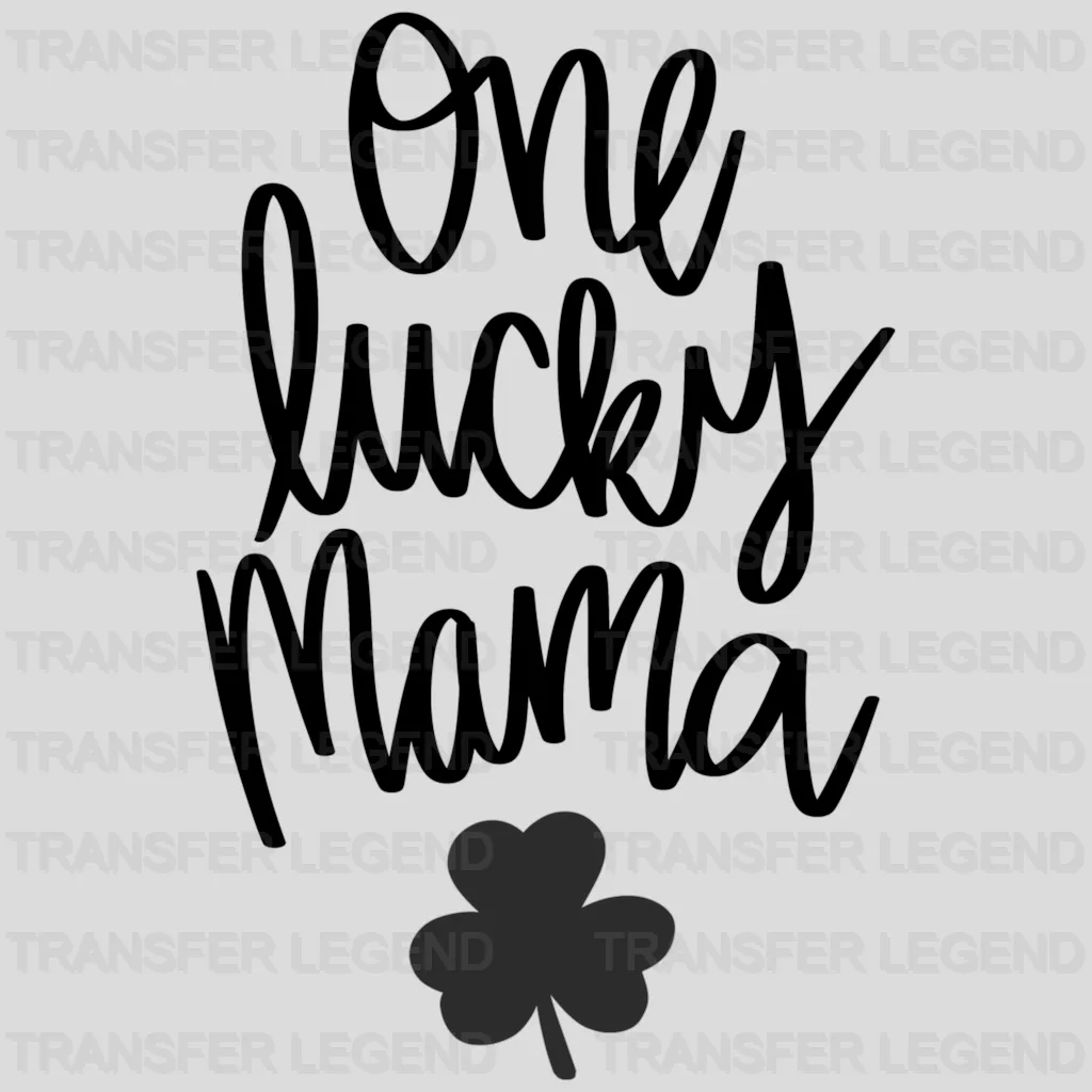 One Lucky Mama St. Patrick's Day Design - DTF heat transfer - transferlegend