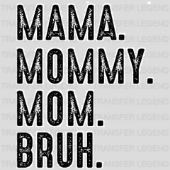 Mama Mommy Mom Bruh - Mothers Day  - Funny Mom - Design - DTF heat transfer - transferlegend