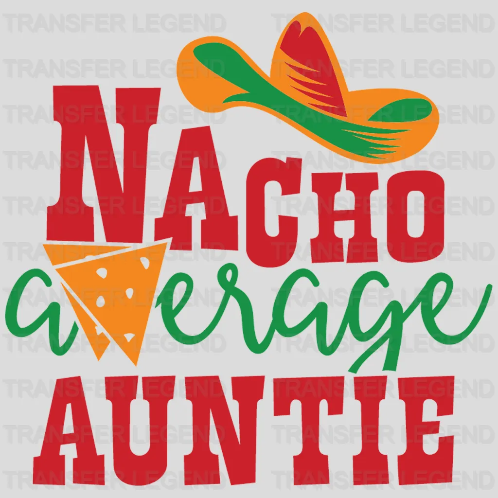 Nacho Auntie- Cinco De Mayo DTF heat transfer - transferlegend