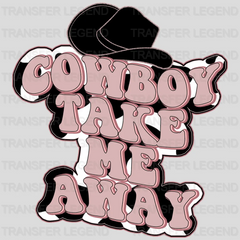 Cowboy Take Me Away Design - DTF heat transfer - transferlegend