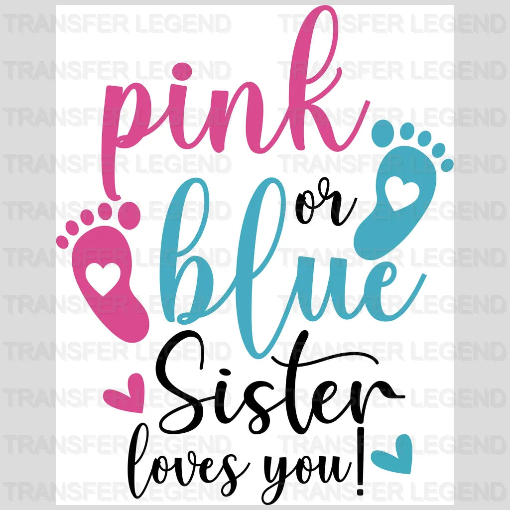 Pink or Blue Sister Loves You Design - DTF Heat Transfer - transferlegend