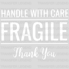 Handle With Care Fragile Valentine's Day Design - DTF heat transfer - transferlegend