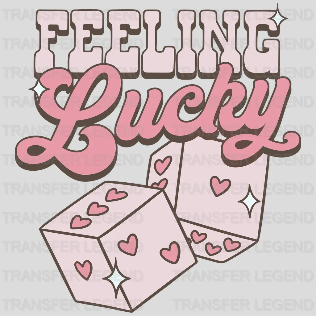 Feeling Lucky Valentine's Day Design - DTF heat transfer - transferlegend