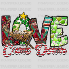 LOVE CAME DOWN Christmas Design - DTF heat transfer - transferlegend