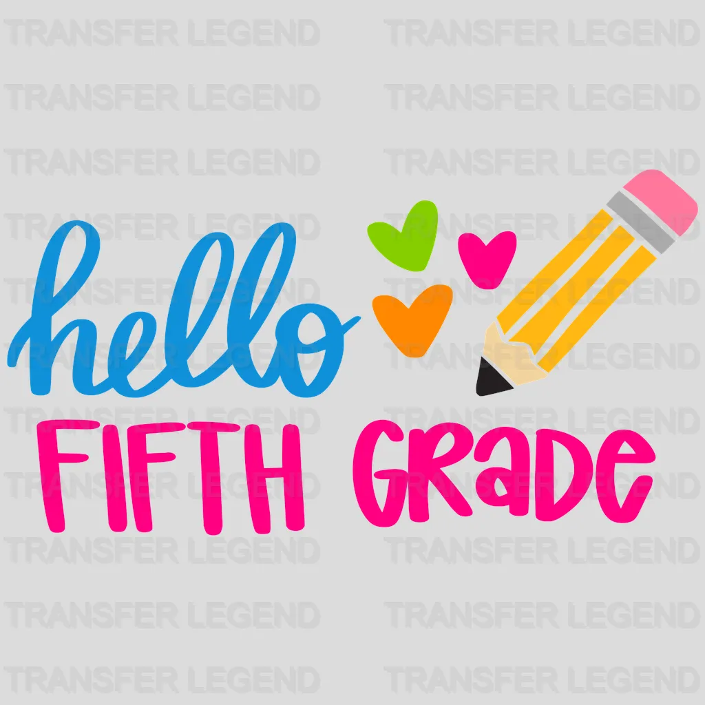 Hello Fifth Grade - Back to School -  Design - DTF heat transfer - transferlegend