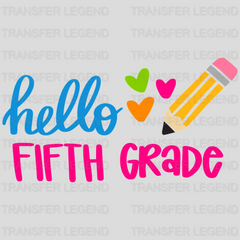 Hello Fifth Grade - Back to School -  Design - DTF heat transfer - transferlegend