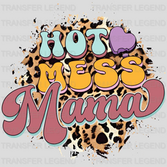 Hot Mess Mama - Mothers Day - DTF Transfer - transferlegend