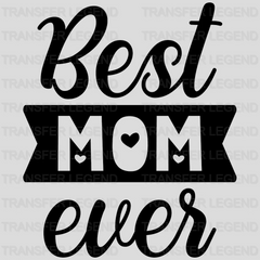 Best Mom Ever - Favorite Mom - Mom Life Design - DTF heat transfer - transferlegend