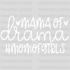 Mama of Drama Mom of Girls  - Mothers Day  - Funny Mom - Design - DTF heat transfer - transferlegend