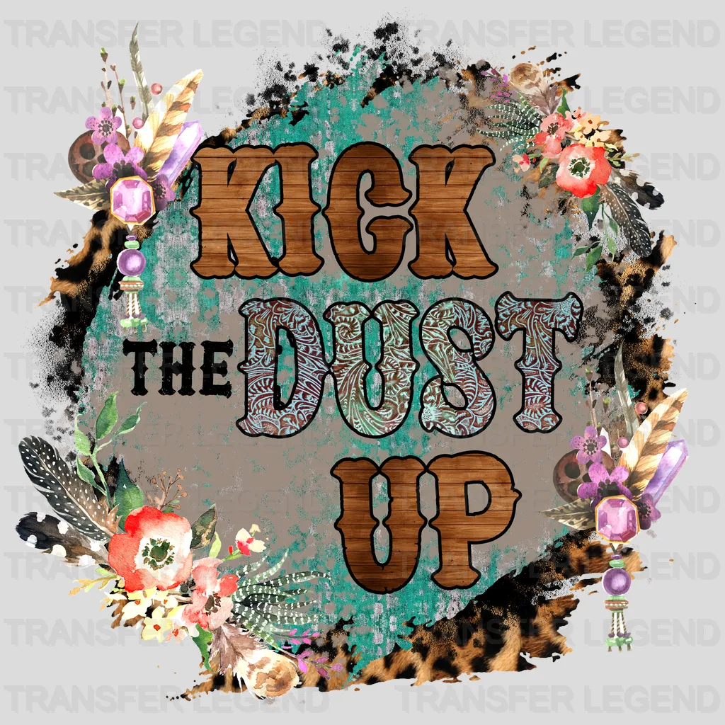 Kick The Dust Up DTF Transfer - transferlegend