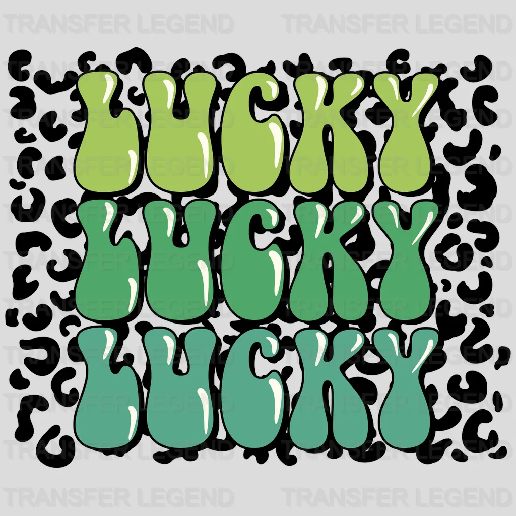 LUCKY LUCKY LUCKY St. Patrick's Day Design - DTF heat transfer - transferlegend