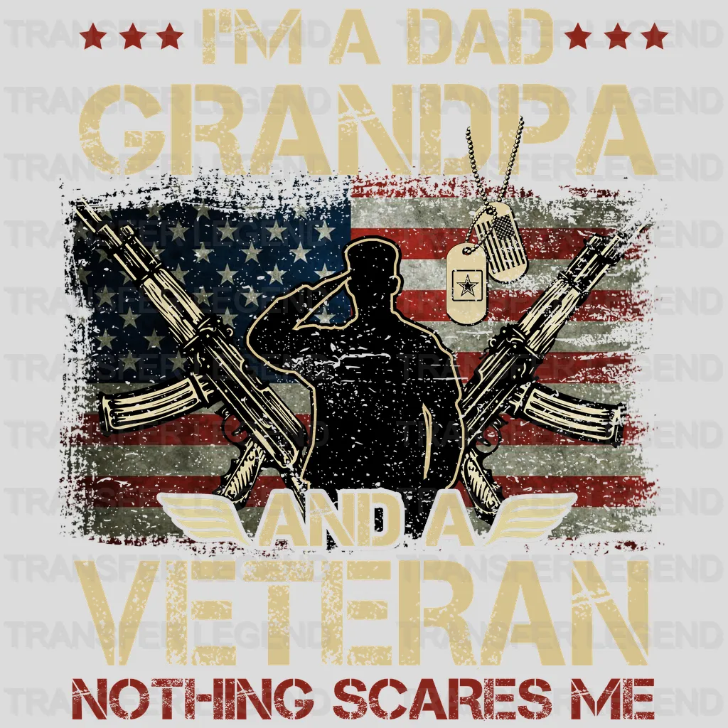 I'm a Dad Grandpa And A Veteran Nothing Scares Me Design - DTF heat transfer - transferlegend