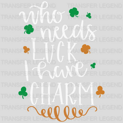 I Have Charm St. Patrick's Day Design - DTF heat transfer - transferlegend