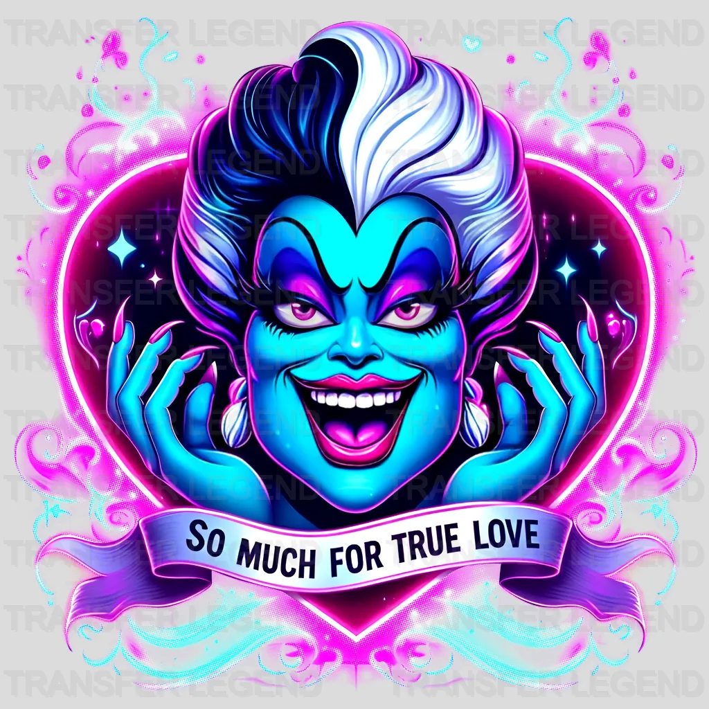 So Much For True Love  Disney Designs - DTF Heat Transfers