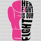 Her Fight Is Our Fight T-Shirt, Cancer Support Design - DTF heat transfer - transferlegend