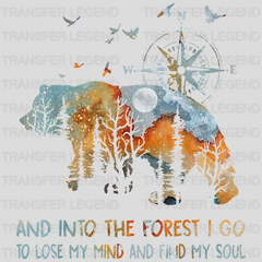 And Into The Forest I Go To Lose My Mind And Find My Soul Design - DTF heat transfer - transferlegend