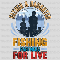 Father & Daughter Fishing Partners For Live Design - DTF heat transfer - transferlegend