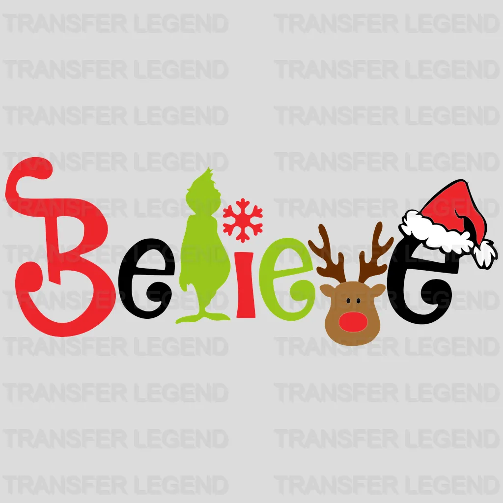 Grinch Believe Design, Christmas Design, Dtf Heat Transfer - transferlegend