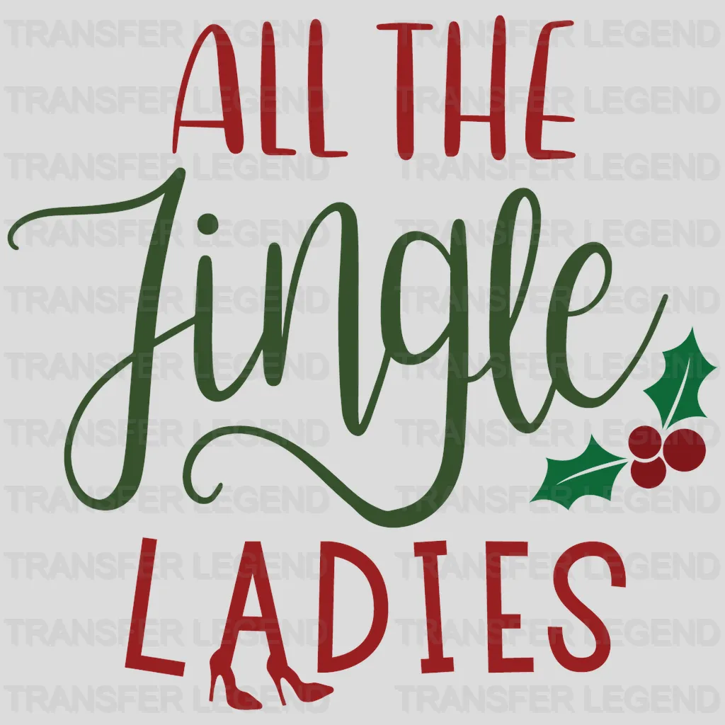 All The Jingle Ladies Christmas Design - DTF heat transfer - transferlegend