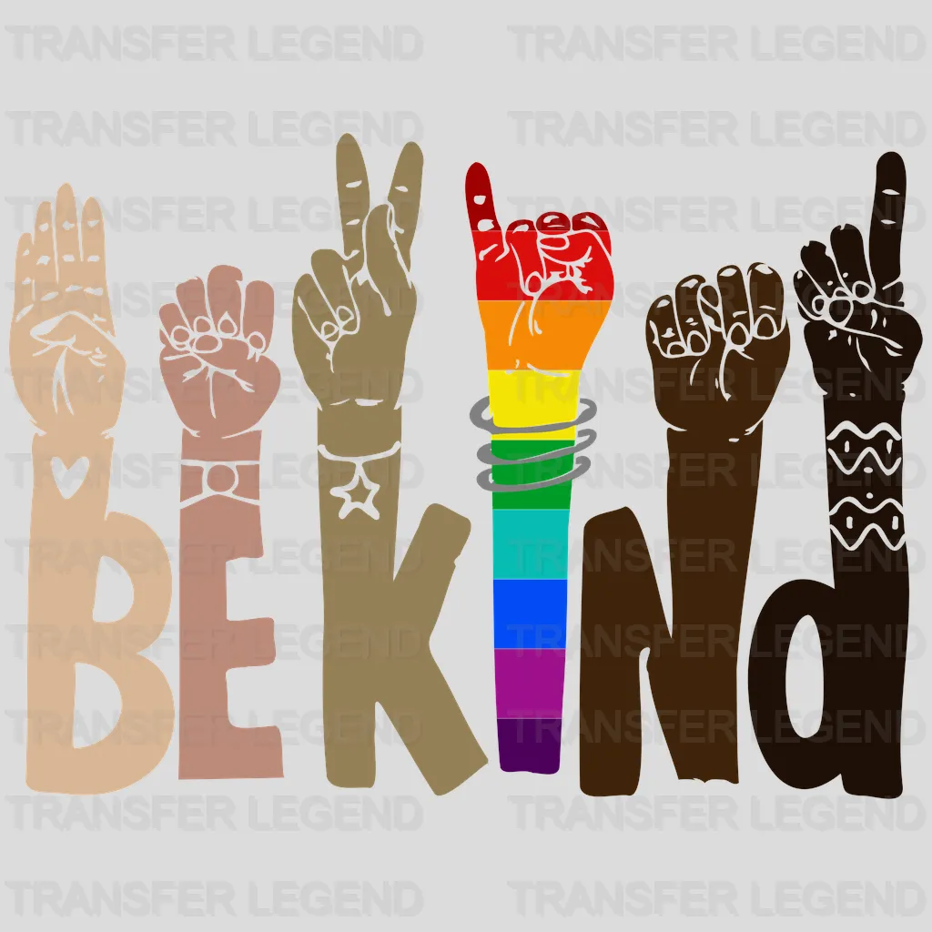 Be Kind Sign Language - LGBT Equality - Rainbow Design - DTF heat transfer - transferlegend