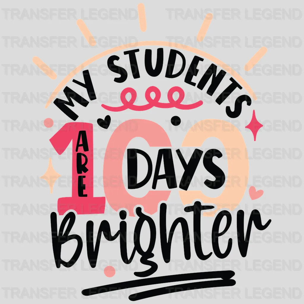 Red To Yellow My Students 100 Days Brighter - DTF heat transfer - transferlegend