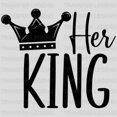 Her King - Matching Couple Design - DTF heat transfer - transferlegend