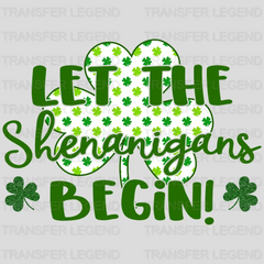 Let The Shenanigans Begin St. Patrick's Day Design - DTF heat transfer - transferlegend