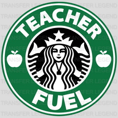 Teacher Fuel Coffee Design - DTF heat transfer - transferlegend