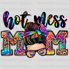 Hot Mess Mom - Mothers Day - DTF Transfer - transferlegend