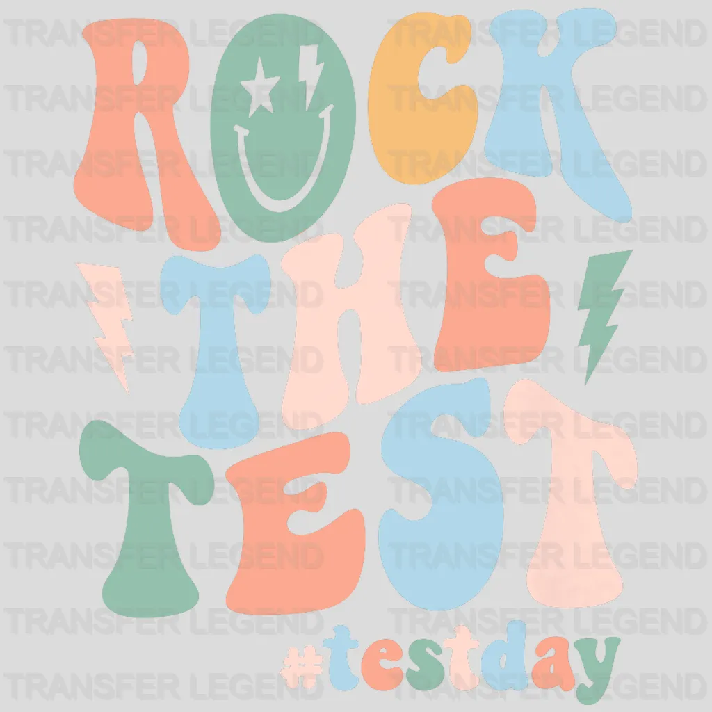 You Can Rock THis Test Test Day Design - DTF Heat Transfer - transferlegend