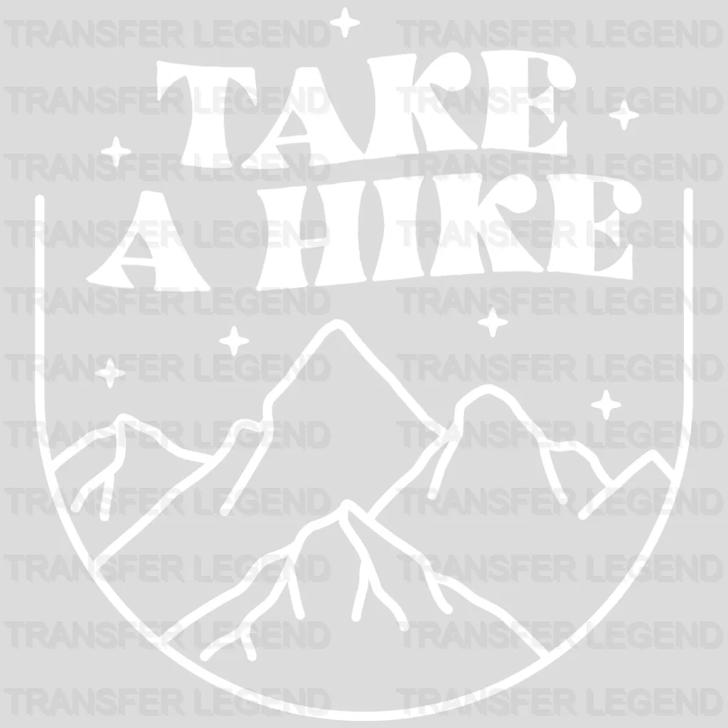 Take A Hike Design - DTF heat transfer - transferlegend