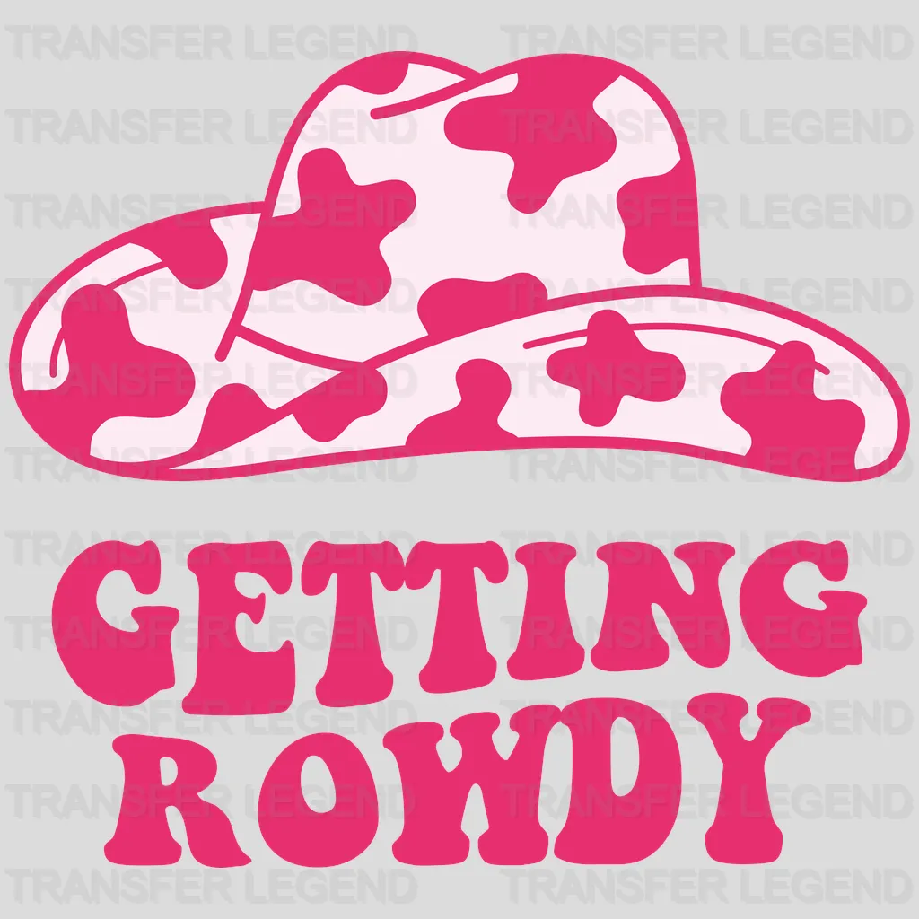 Getting Rowdy And Getting Hitched design- DTF heat transfer - transferlegend