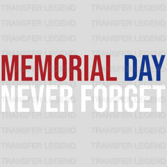 Memorial Day Never Forget - Memorial Day DTF Transfer - transferlegend