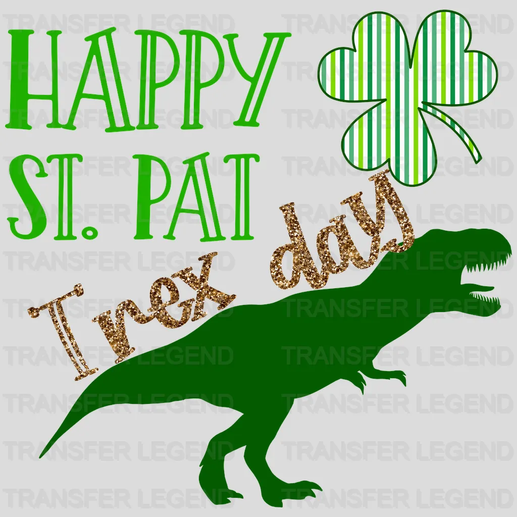 Happy St. Pat Trex Day St. Patrick's Day Design - DTF heat transfer - transferlegend