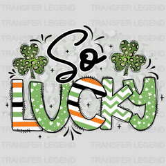 So Lucky St. Patrick's Day Design - DTF heat transfer - transferlegend