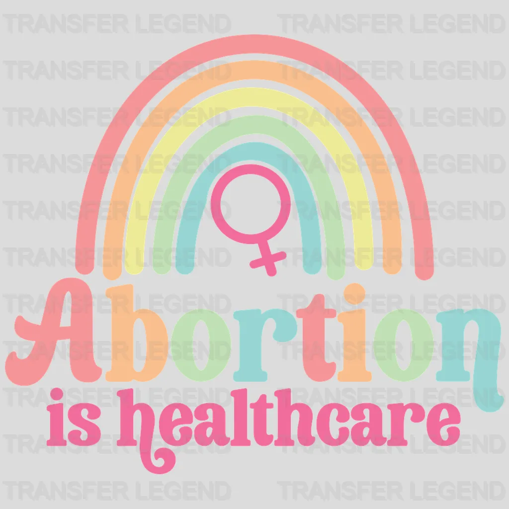 Abortion Is Healthcare Design - DTF heat transfer - transferlegend