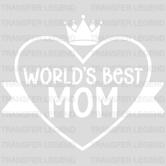 Worlds Best Mom  - Mothers Day - MomLife - Design - DTF heat transfer - transferlegend