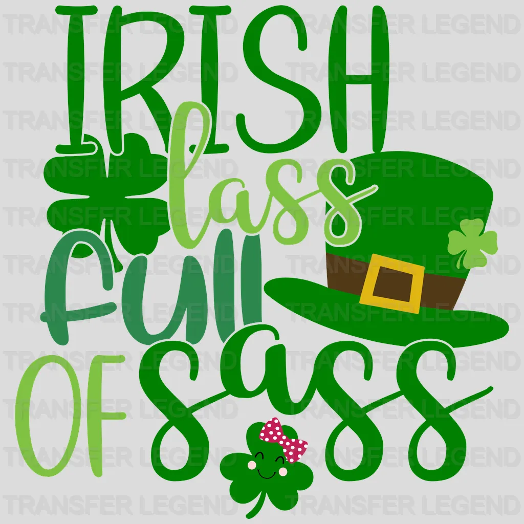 Irish Lass Full Of Sass St. Patrick's Day Design - DTF heat transfer - transferlegend