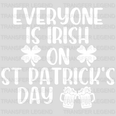 Everyone Is Irish St. Patrick's Day Design - DTF heat transfer - transferlegend