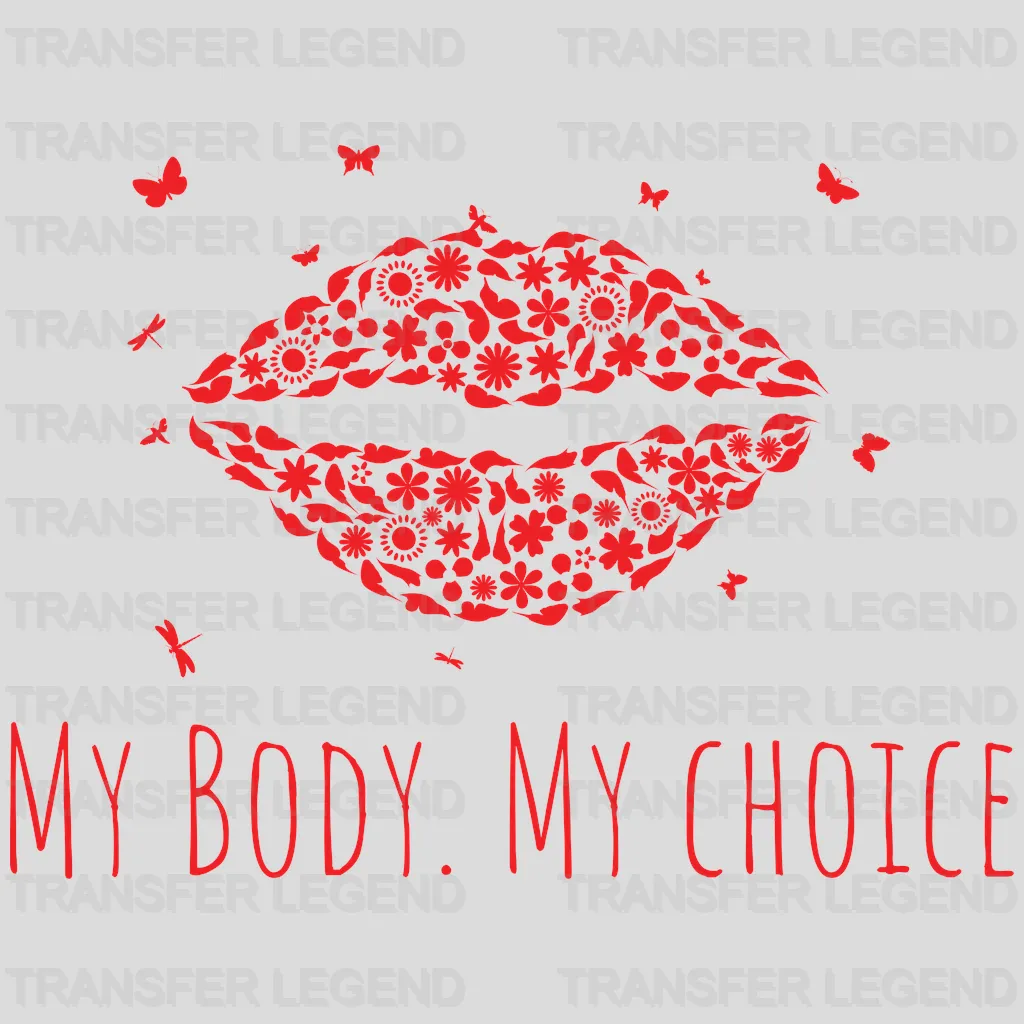 My Body My Choice Lips Design - DTF heat transfer - transferlegend