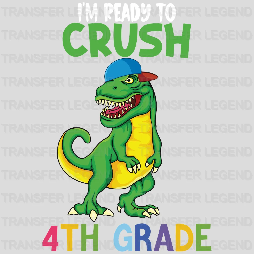 I'm Ready To Crush 4th Grade - Back To School DTF Transfer - transferlegend