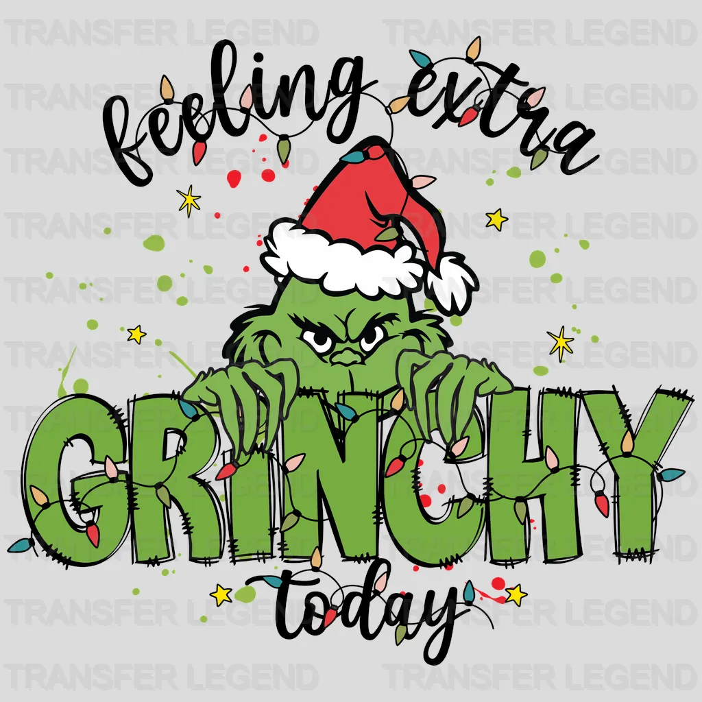 FEELING EXTRA GRINCHY GREEN Christmas Design, Christmas Design, Dtf Heat Transfer - transferlegend