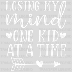 Losing My Mind One Kid At A Time - Mothers Day  - Funny Mom - Pregnancy Announcement Design - DTF heat transfer - transferlegend