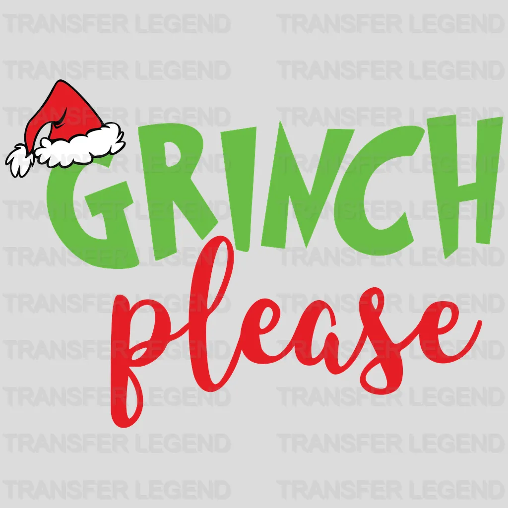 Grinch Please Design, Christmas Design - DTF heat transfer - transferlegend