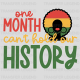 One Month Can't Hold Our History - BLM design DTF heat transfer - transferlegend