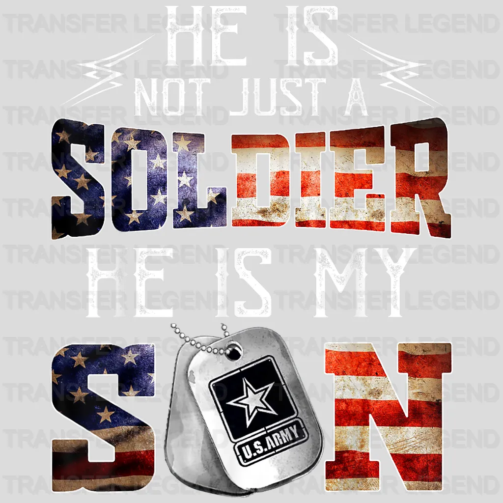 He Is Not Just A Soldier He Is My Son Design - DTF heat transfer - transferlegend